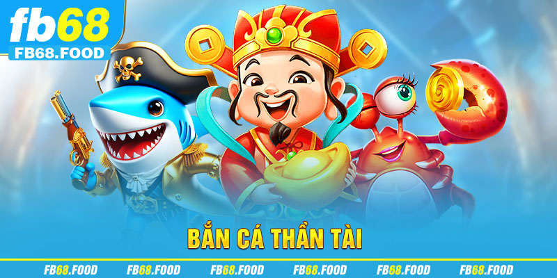 Bắn cá thần tài