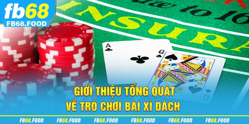 Giới thiệu tổng quát về trò chơi bài xì dách