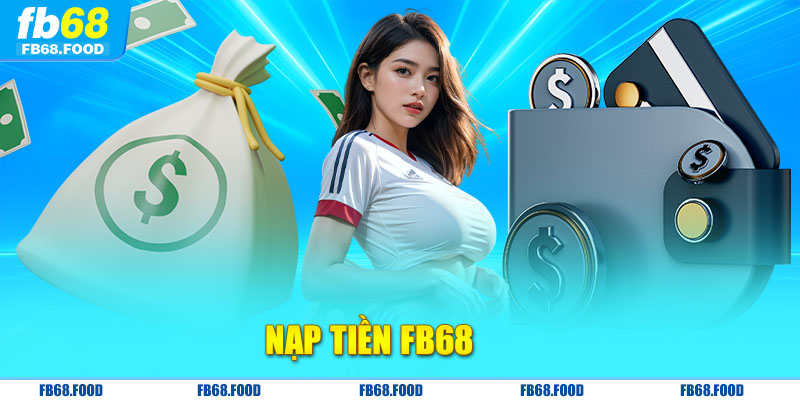 Nạp tiền FB68