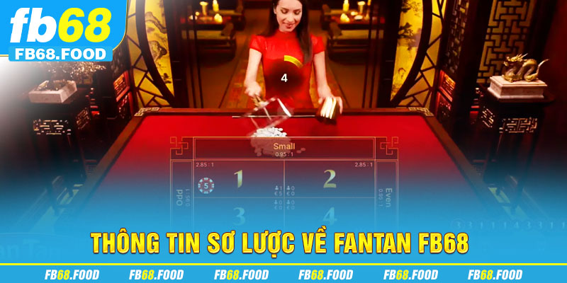 Thông tin sơ lược về Fantan FB68