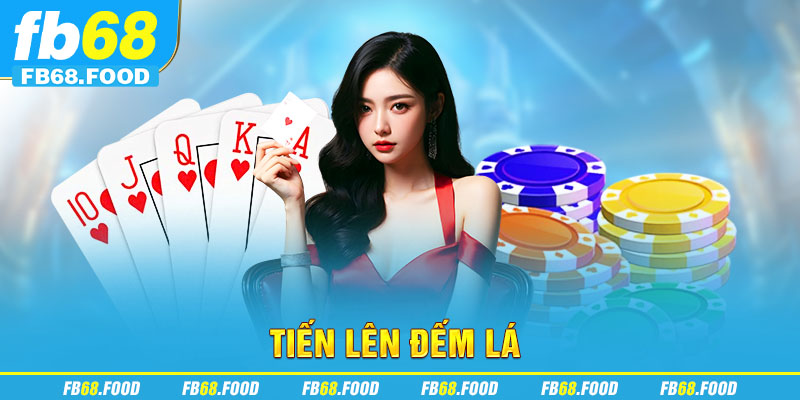 Tiến lên đếm lá