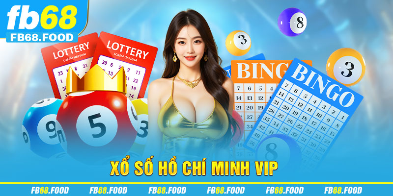 Xổ số Hồ Chí Minh VIP